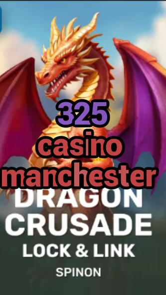 325 casino manchester-fqqjrm9vrme7zzjgfjql.com